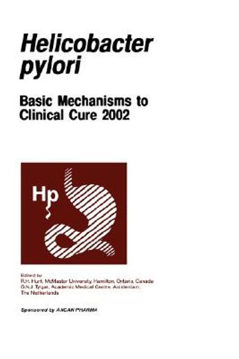 helicobacter pylori: basic mechanisms to clinical cure 2002 (en Inglés)