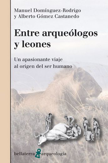 Entre Arqueologos y Leones (in Spanish)