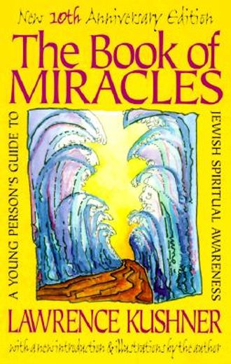the book of miracles: a young person ` s guide to jewish spiritual awareness