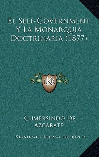 el self-government y la monarquia doctrinaria (1877)