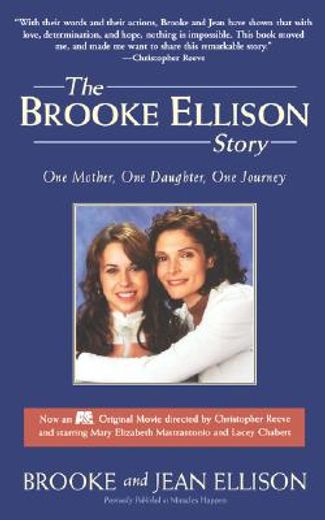 the brooke ellison story,one mother, one daughter, one journey (en Inglés)