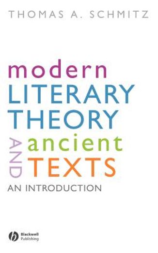 modern literary theory and ancient texts,an introduction