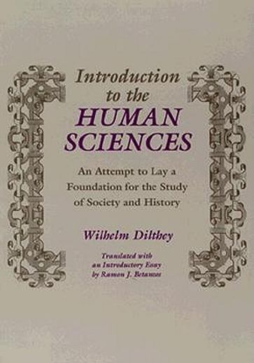 introduction to the human sciences,an attempt to lay a foundation for the study of society and history