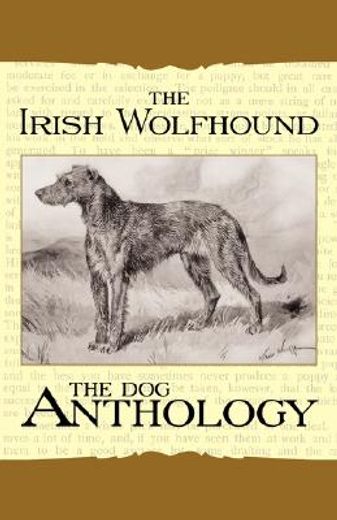 irish wolfhound - a dog anthology (a vintage dog books breed classic)