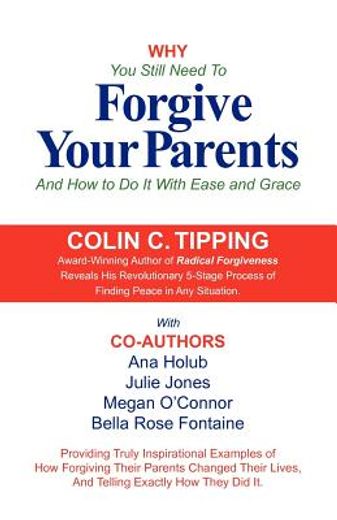 why you still need to forgive your parents and how to do it with ease and grace (in English)