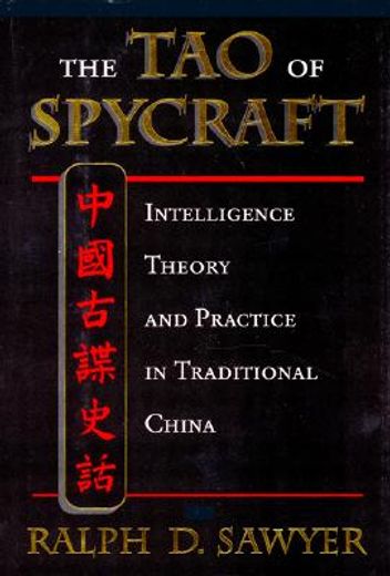 the tao of spycraft,intelligence theory and practice in traditional china