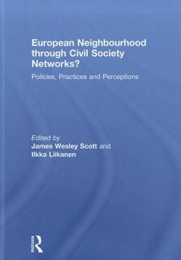 european neighbourhood through civil society networks?,policies, practices and perceptions