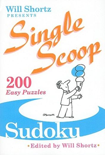 will shortz presents single scoop sudoku,200 easy puzzles