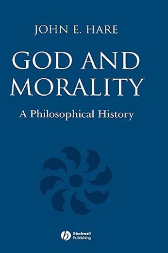 god and morality,a philosophical history (en Inglés)
