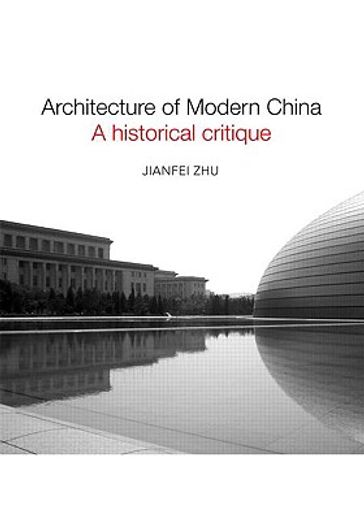 architecture of modern china,a historical critique