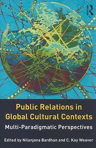 public relations in global cultural contexts,multiparadigmatic perspectives