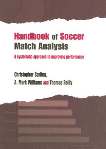 handbook of soccer match analysis,a systematic approach to improving performance