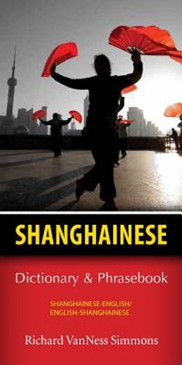 shanghainese dictionary & phras: shanghainese-english/english-shanghainese (in English)