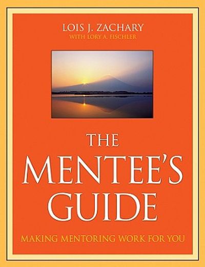 the mentee´s guide,making mentoring work for you