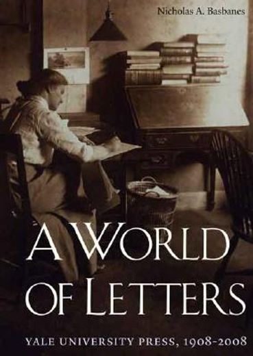 a world of letters,yale university press, 1908-2008