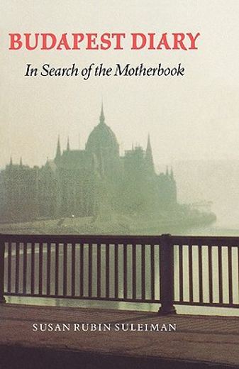 budapest diary,in search of the motherbook (en Inglés)