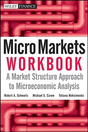 micro markets,a market structure approach to microeconomic analysis