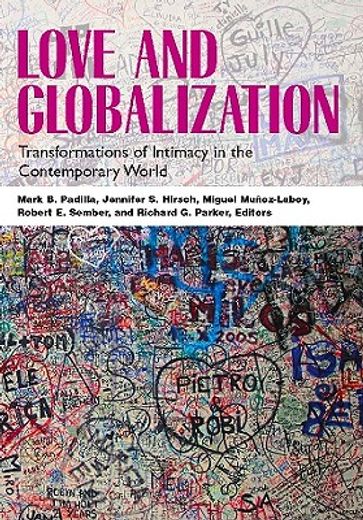 love and globalization,transformations of intimacy in the contemporary world