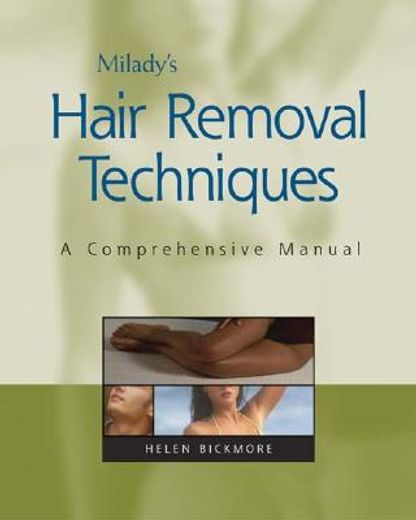Milady's Hair Removal Techniques: A Comprehensive Manual (en Inglés)