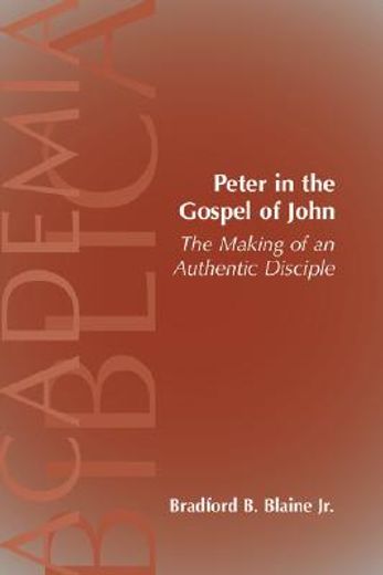 peter in the gospel of john,the making of an authentic disciple