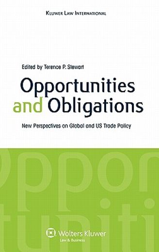 opportunities and obligations,new perspectives on global and u.s. trade policy