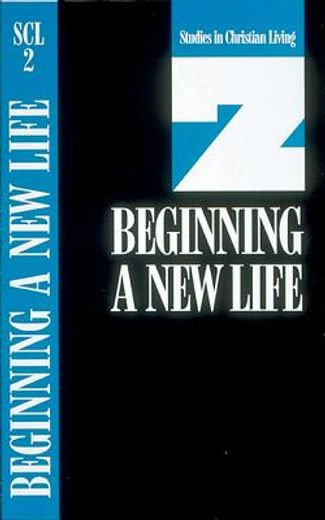 beginning a new life: book 2