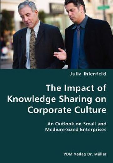 the impact of knowledge sharing on corporate culture,an outlook on small and medium-sized enterprises