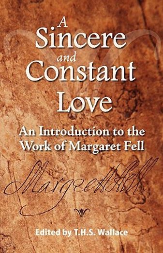 a sincere and constant love,an introduction to the work of margaret fell