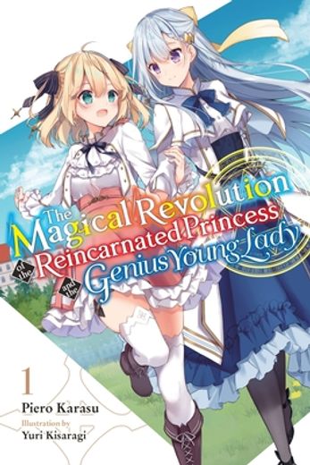 The Magical Revolution of the Reincarnated Princess and the Genius Young Lady, Vol. 1 ln (in English)