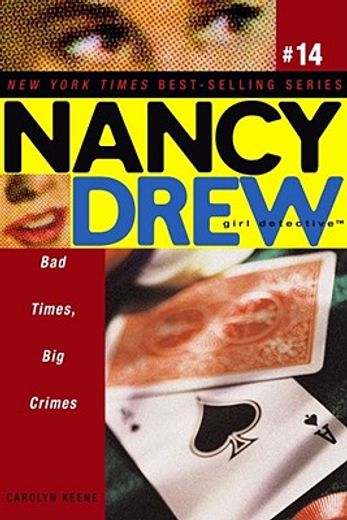 Bad Times, Big Crimes (Nancy Drew: All New Girl Detective #14) (en Inglés)