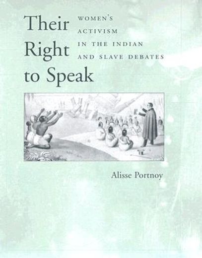 their right to speak,women´s activism in the indian and slave debates