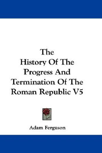 the history of the progress and terminat
