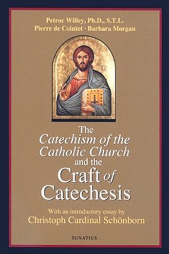 catechism of the catholic church and the craft of catechesis (en Inglés)
