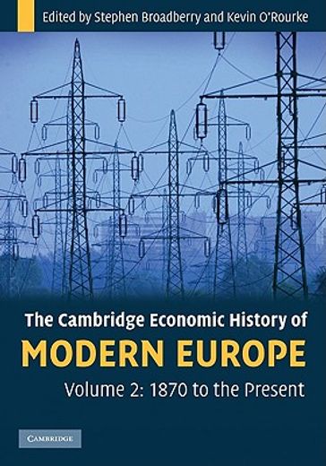 The Cambridge Economic History of Modern Europe, Volume 2: 1870 to the Present (en Inglés)
