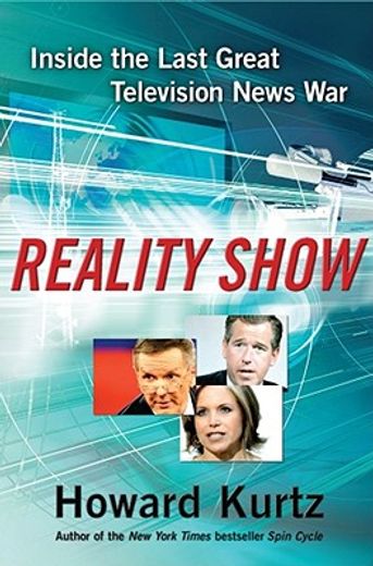 reality show,inside the last great television news war