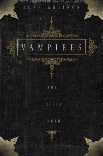 vampires,the occult truth (en Inglés)