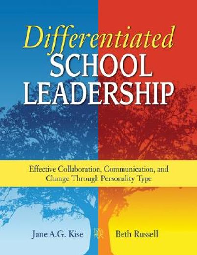 differentiated school leadership,effective collaboration, communication, and change through personality type