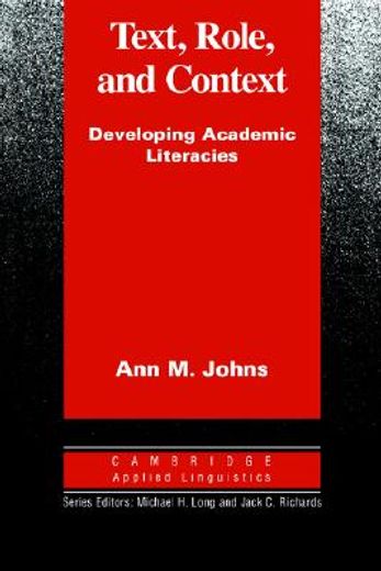 Text, Role and Context: Developing Academic Literacies (Cambridge Applied Linguistics) (en Inglés)