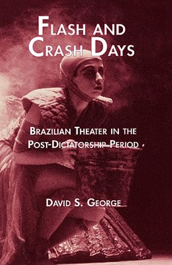 flash & crash days: brazilian theater in the post dictatorship period