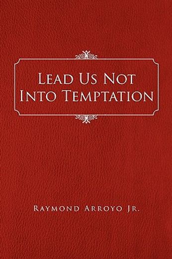 lead us not into temptation (en Inglés)