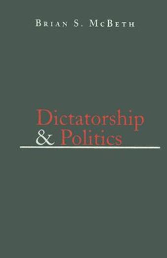 dictatorship & politics,intrigue, betrayal, and survival in venezuela, 1908-1935