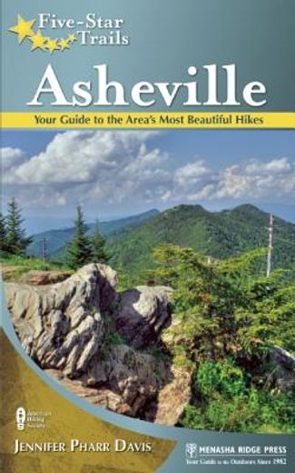 Libro five-star trails asheville,your guide to the area`s most ...