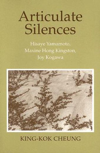 articulate silences,hisaye yamamoto, maxine hong kingston, joy kogawa