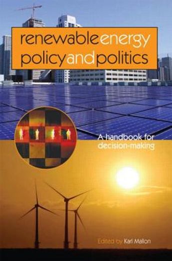 renewable energy policy and politics,a handbook for decision-making