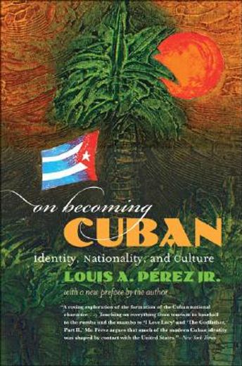 on becoming cuban,identity, nationality, and culture