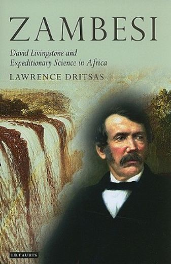 zambesi,david livingstone and expeditionary science in africa