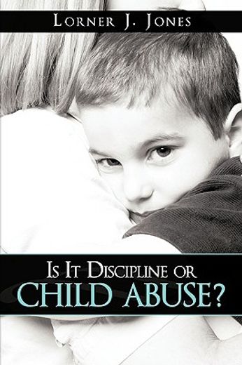 is it discipline or child abuse?