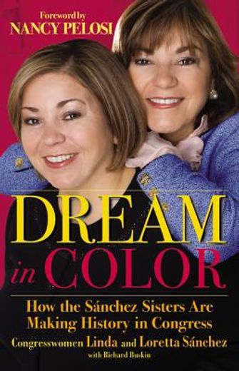 dream in color,how the sanchez sisters are making history in congress
