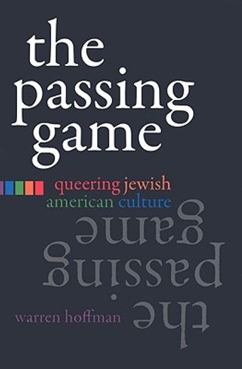 the passing game,queering jewish american culture