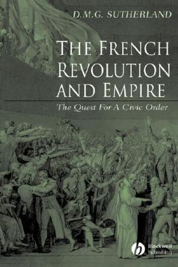 the french revolution and empire,the quest for a civic order (en Inglés)